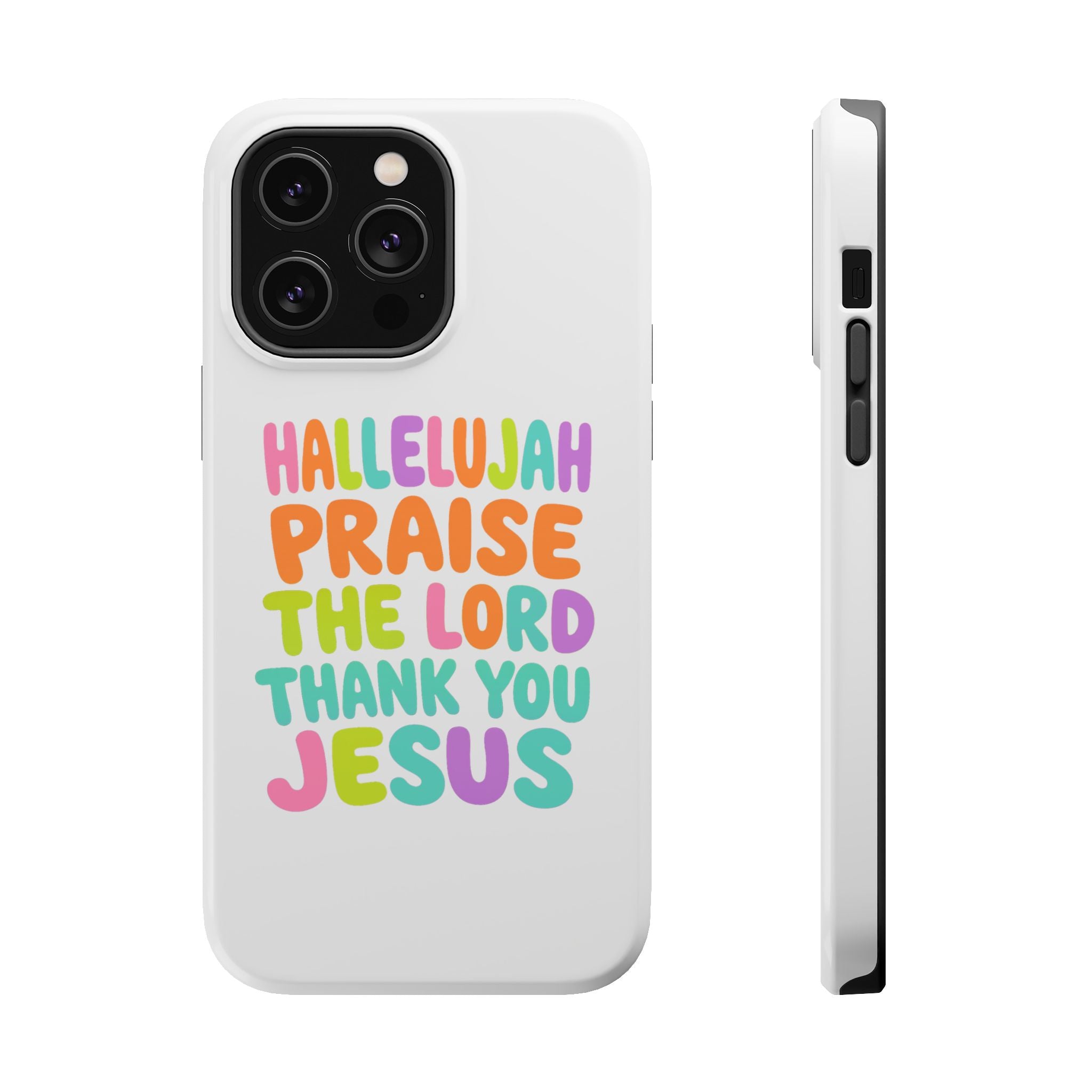 Phone Case — "Hallelujah Praise the Lord Thank You Jesus" Colorful Magnetic Impact-Resistant Case