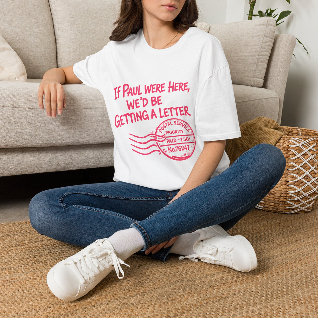If Paul Were Here We’d Be Getting a Letter T-Shirt — Funny Vintage Postal Stamp Tee