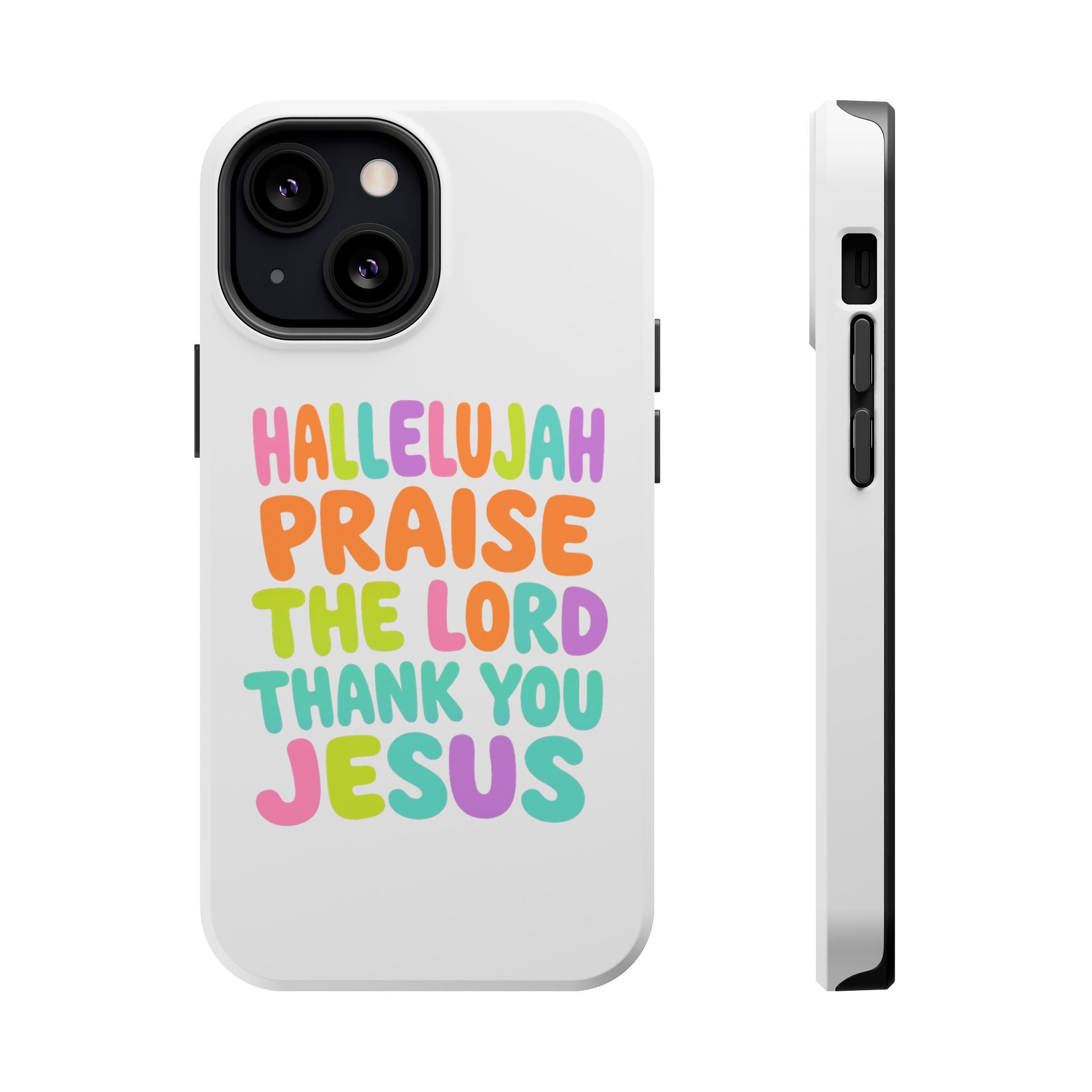 Phone Case — "Hallelujah Praise the Lord Thank You Jesus" Colorful Magnetic Impact-Resistant Case