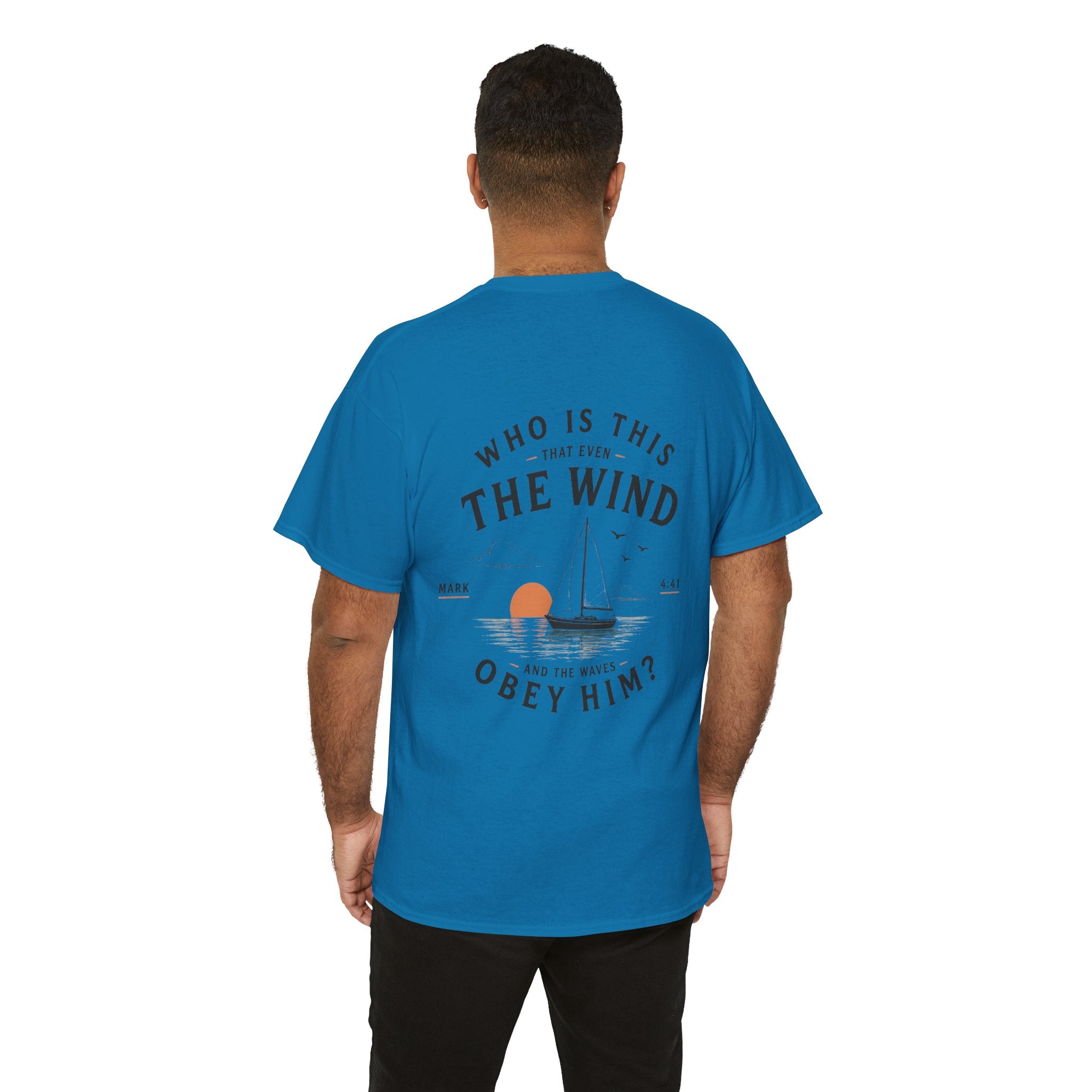 Who Is This That Even the Wind and the Waves Obey Him? - Mark 4:41 Scripture Tee