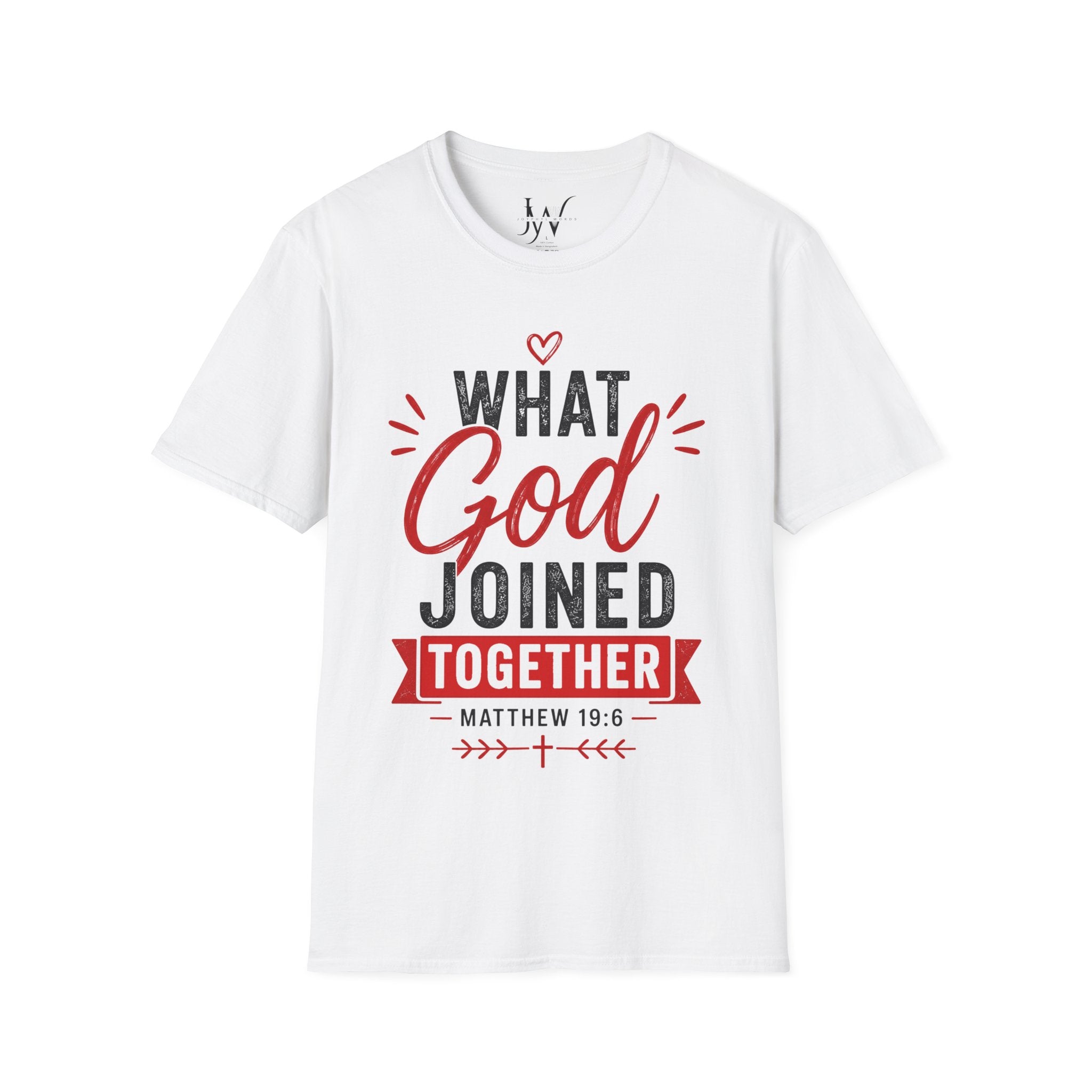 Strong Marriage "What God Joined Together" Matthew 19:6 T-Shirt