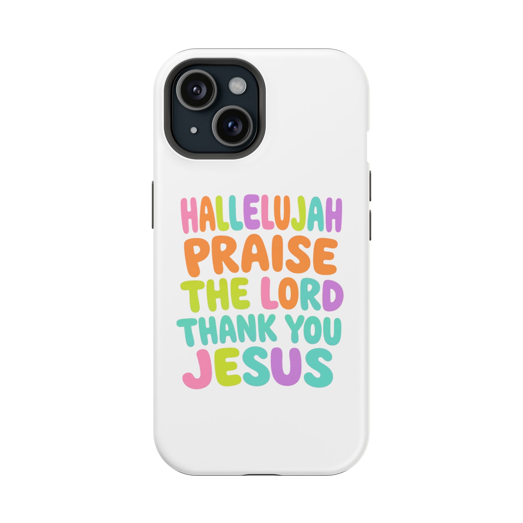 Phone Case — "Hallelujah Praise the Lord Thank You Jesus" Colorful Magnetic Impact-Resistant Case