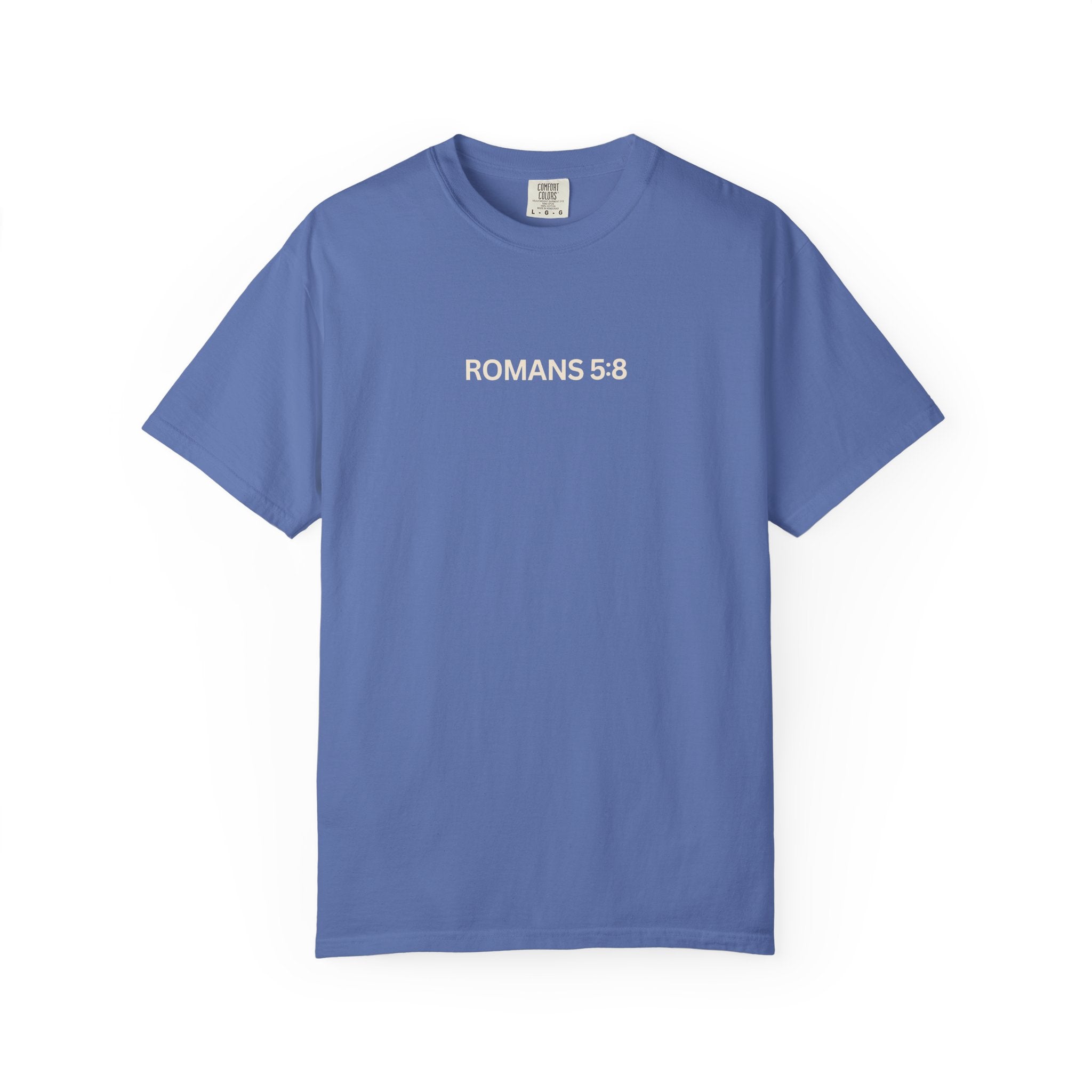 Jesus Loves You Romans 5:8 T-Shirt
