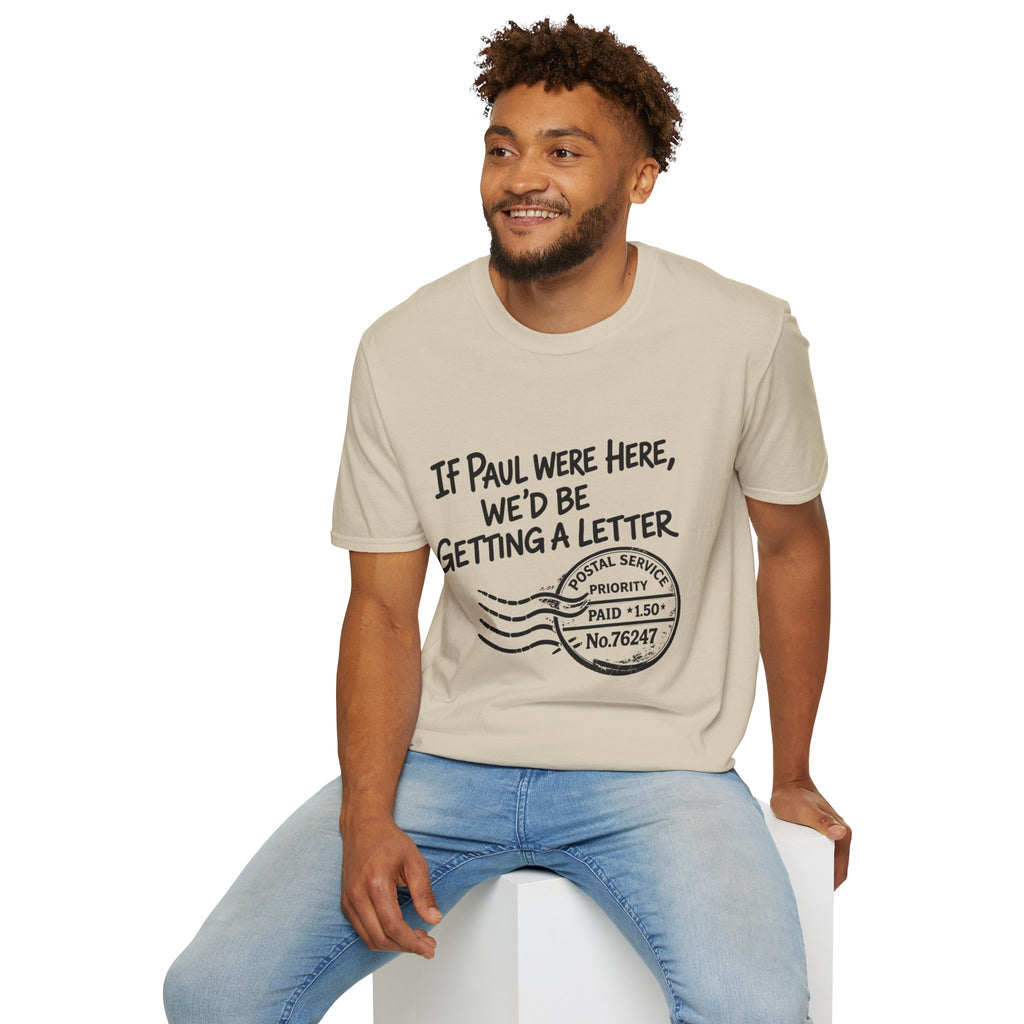 If Paul Were Here We’d Be Getting a Letter T-Shirt — Funny Vintage Postal Stamp Tee