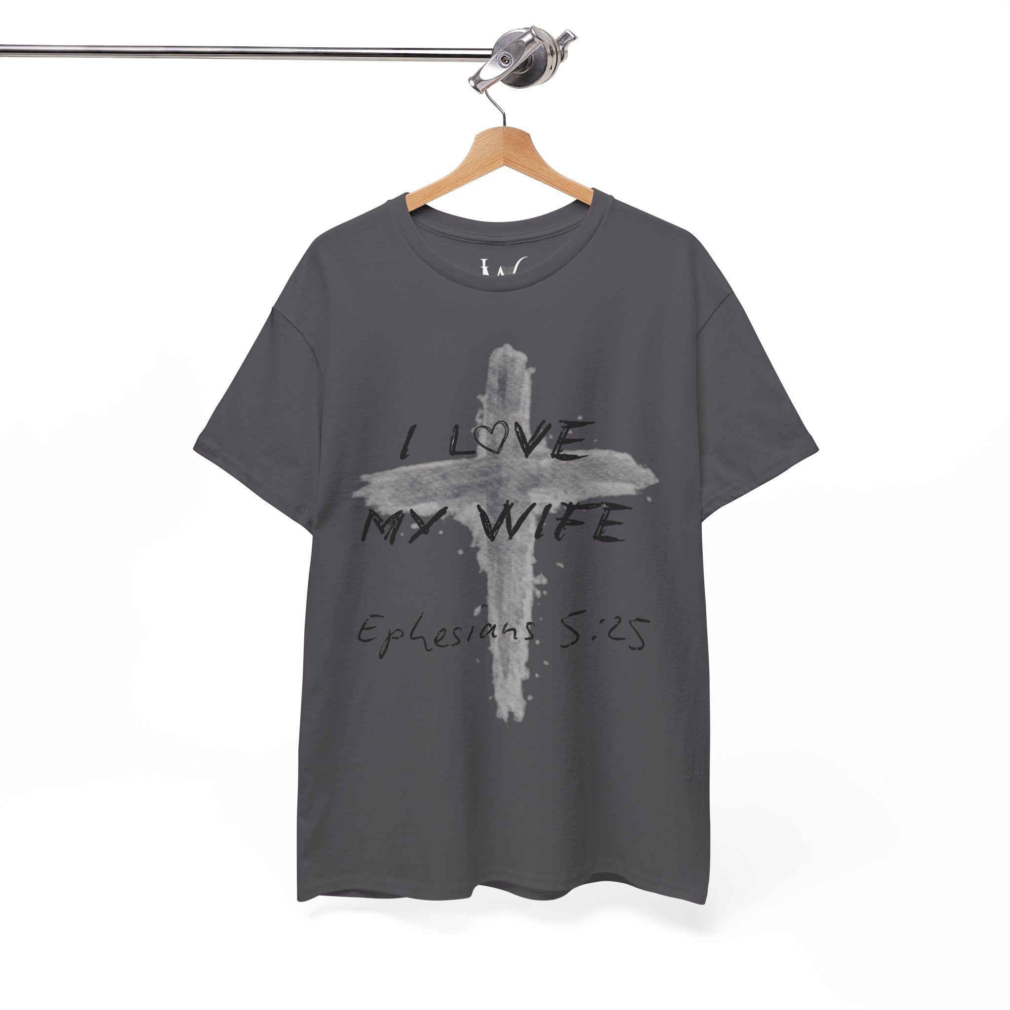 I Love My Wife Cross Ephesians 5:25 Scripture Tee