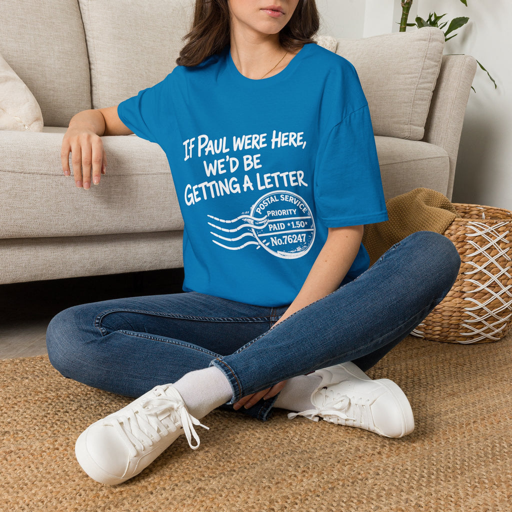 If Paul Were Here We’d Be Getting a Letter T-Shirt — Funny Vintage Postal Stamp Tee