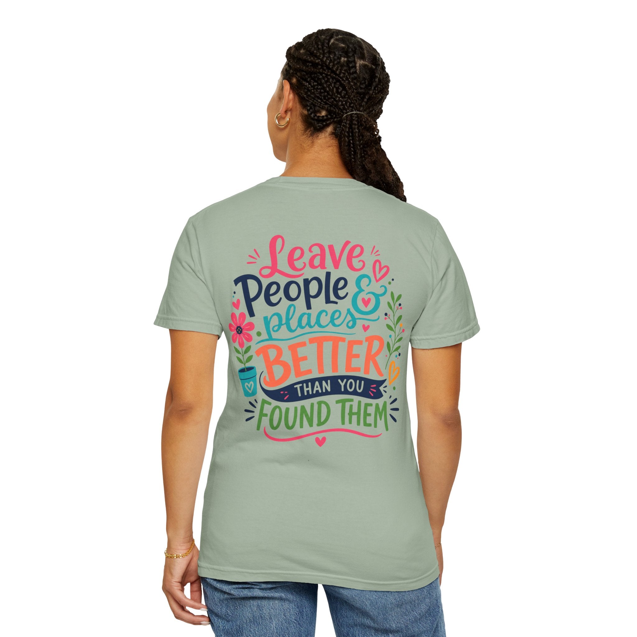 Leave People & Places Better Than You Found Them Philippians 2:3-4 T-Shirt