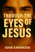 Through The Eyes of Jesus - Paperback